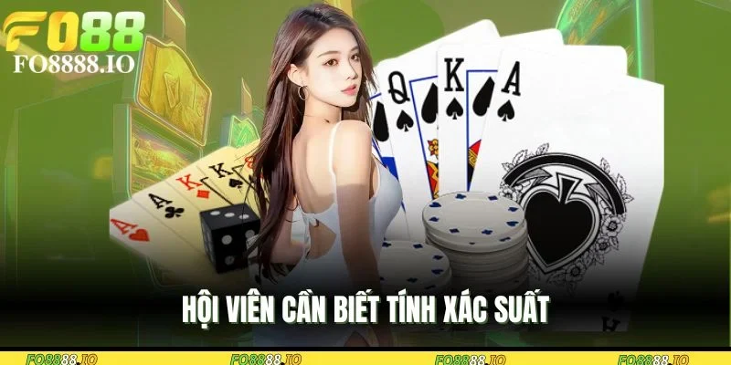 hoi-vien-can-biet-tinh-xac-suat