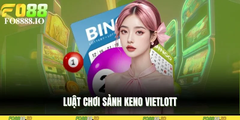 luat-choi-sanh-keno-vietlott